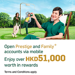 Open Prestige and Family+ accounts via mobile,  Enjoy over HKD51,000 worth in rewards