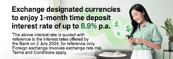 Exchange designated currencies to enjoy 1-month time deposit interest rate of up to 6.9% p.a.