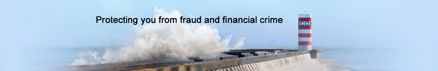 Protecting you from fraud and financial crime