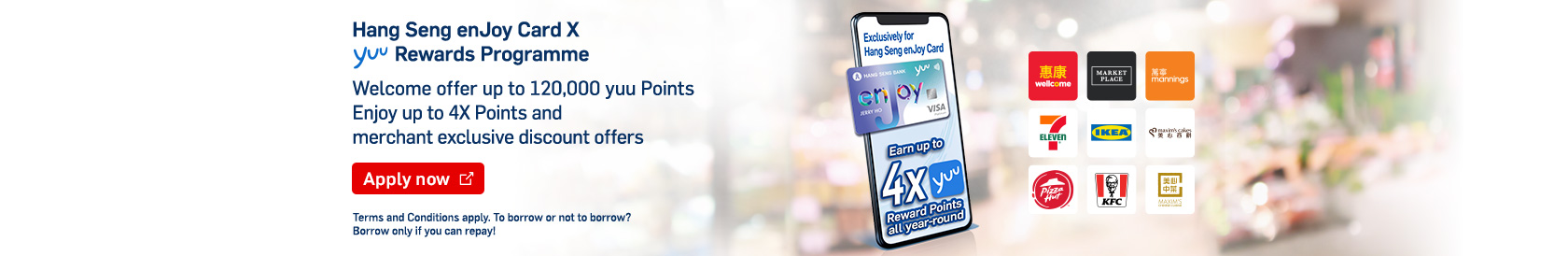 Apply now, Hang Seng enJoy Card x yuu Rewards Programme – Welcome Offer up to 120,000 yuu Points, Enjoy up to 4X Points and merchant exclusive discount offers